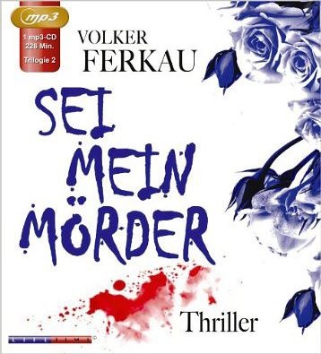 MP3 Digipak Sei Mein Mörder | Volker Ferkau